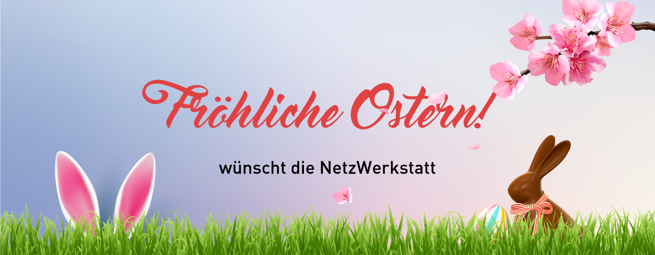 Ein Ostergruß der NetzWerkstatt